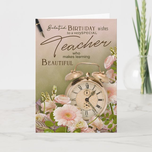 Floral Clock Teacher Belated Birthday Card (Front)