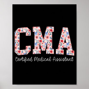 Floral Cma Certified Medical Istant Healthcare Poster