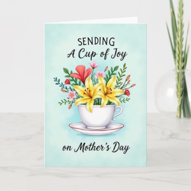 Floral Cup Of Joy Mothers Day Card (Front)