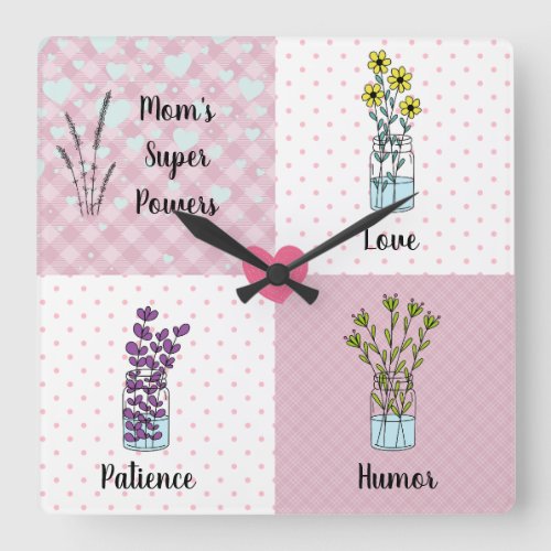 Floral cute pink Moms super power Square Wall Clock