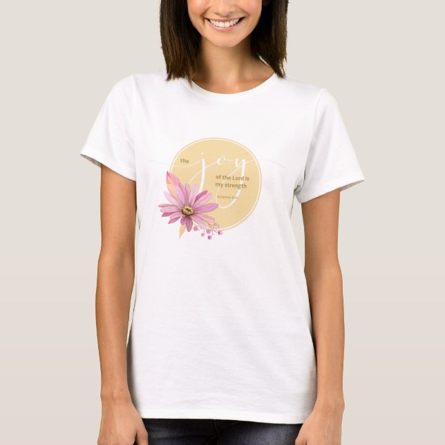 Floral Daisy Joy of the Lord T-Shirt (Front)