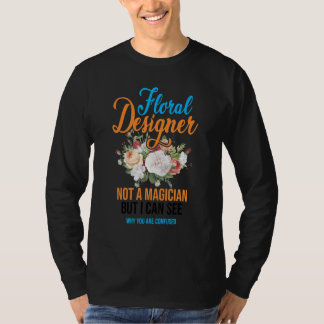 Floral Designer Not A Magician But I Can See Botan T-Shirt