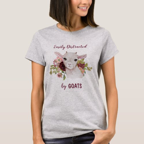 Floral Easily Distracted By Goats T_Shirt