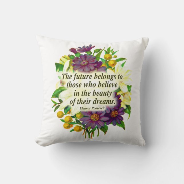 Floral Eleanor Roosevelt Quote Throw Pillow (Front)