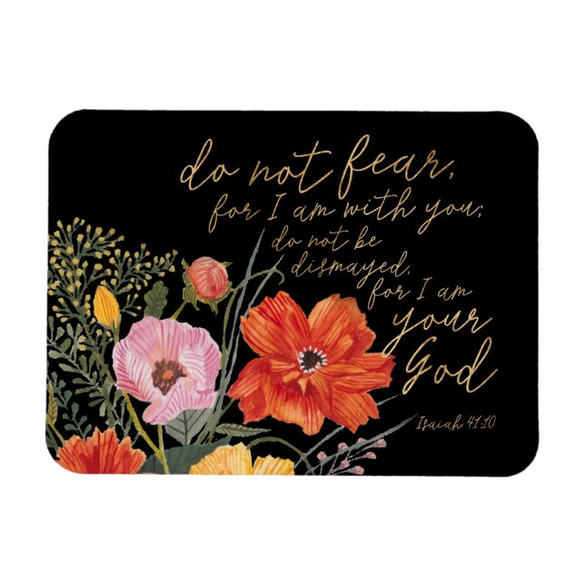 Floral Faith - Do Not Fear, For I Am With You Magnet (Horizontal)