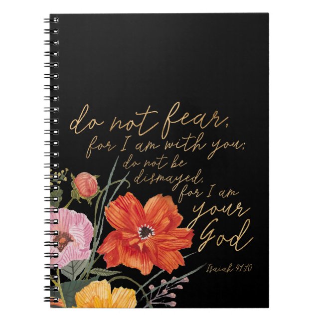 Floral Faith - Do Not Fear, For I Am With You Notebook (Front)