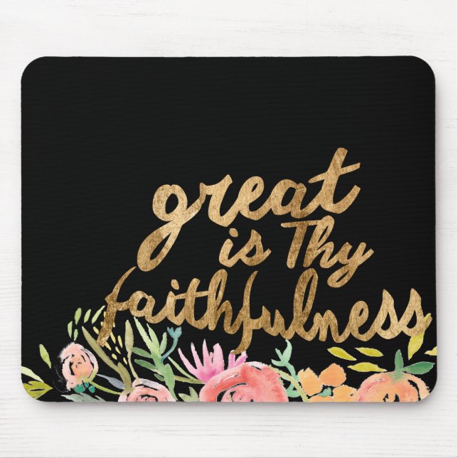 Floral Faith - Greath is Thy Faithfulness Mouse Pad (Front)