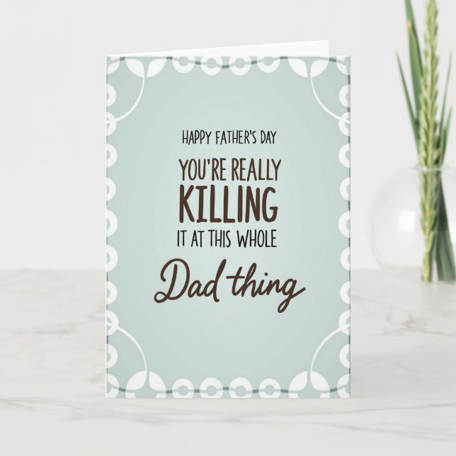 Floral Fathers Day Killing It Card (Front)