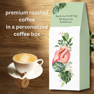 FLORAL FLAMINGO GREENERY PERSONAL MESSAGE ROASTED COFFEE