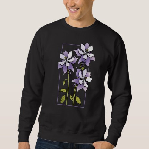 Floral Flower Colorado Columbine Sweatshirt