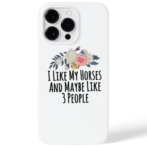 Floral Flowers Funny I Like My Horses And Maybe Li Case-Mate iPhone 14 Pro Max Case