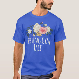 Floral Flowers Funny Resting Gym Face Saying Sarca T-Shirt