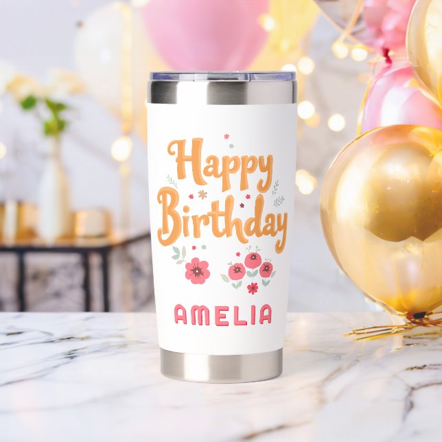 Floral Flowers Happy Birthday Handlettering Insulated Tumbler (Bachelor Party (Rotated))