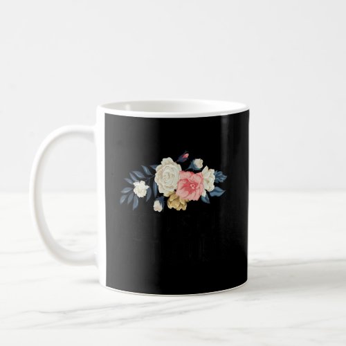 Floral Flowers Sarcastic  I Get Us Out Of Trouble  Coffee Mug
