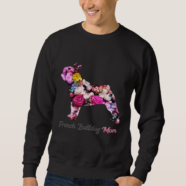Floral French Bulldog Mom 68 Sweatshirt (Front)