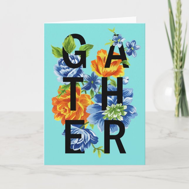 Floral Gather Quote 2 Card (Front)