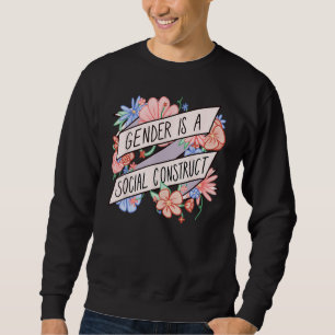 Floral Gender Is A Social Construct Transgender Da Sweatshirt