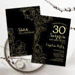 Floral Gold Black Surprise 30th Birthday Party Invitation<br><div class="desc">Floral Gold Black Surprise 30th Birthday Party Invitation. Minimalist modern design featuring botanical accents and typography script font. Simple floral invite card perfect for a stylish female surprise bday celebration. Can be customized to any age.</div>