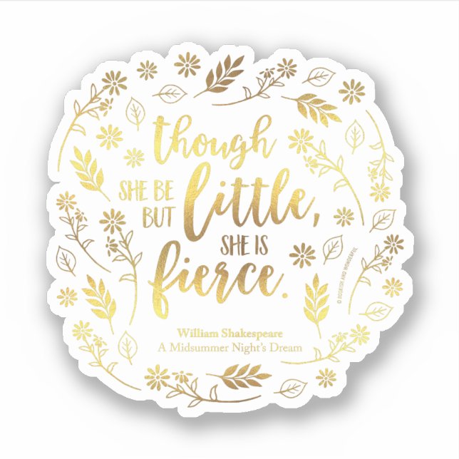 Floral Gold Little But Fierce William Shakespeare Sticker (Front)