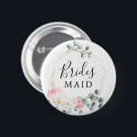 Floral Greenery Bridal Party Button Bridesmaid<br><div class="desc">This lovely Bridesmaid pin is perfect for your bachelorette party or bridal shower!</div>