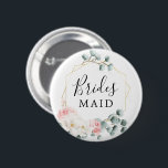 Floral Greenery Bridal Party Button Bridesmaid<br><div class="desc">This lovely Bridesmaid pin is perfect for your bachelorette party or bridal shower!</div>