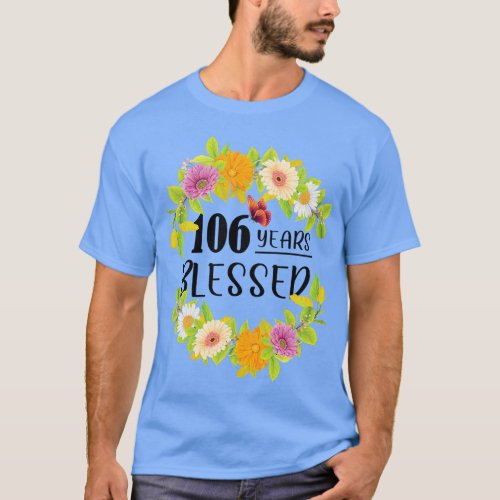 Floral Happy 106th Birthday 106 Years Blessed  fri T_Shirt