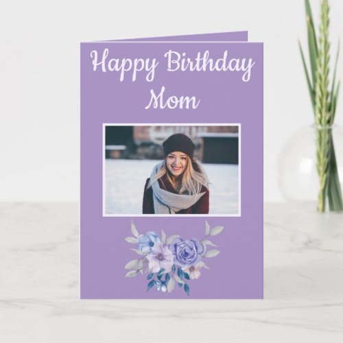 Floral Happy birthday Mom Photo Card