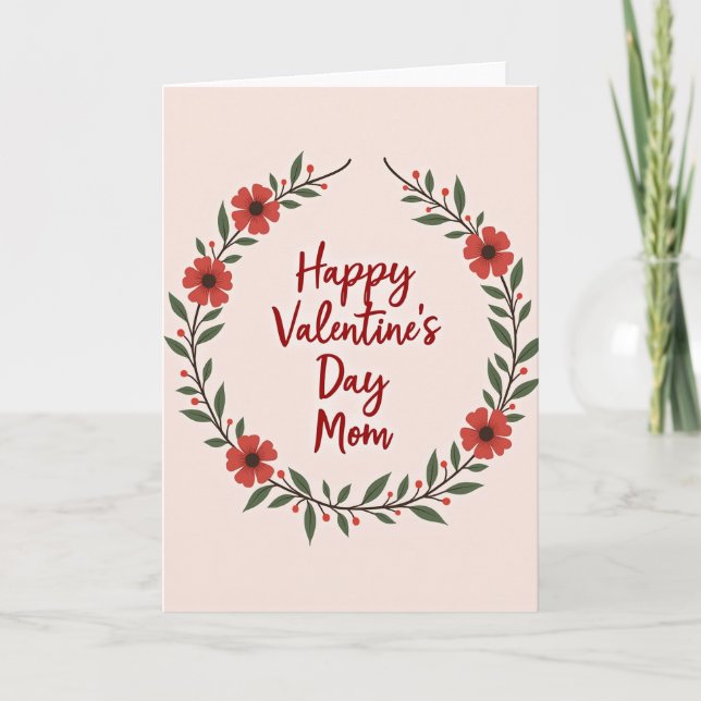 Floral Happy Valentines Day Mom Card (Front)