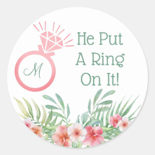 Floral He put a Ring on it Monogrammed Classic Round Sticker