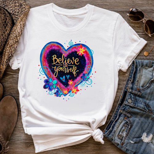 Floral Heart Believe In Yourself Inspirivity T_Shirt