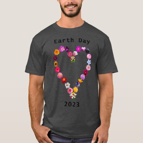 Floral Heart for Earth Day 2023 T_Shirt