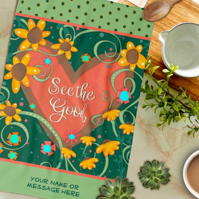 Floral Heart Fun See The Good Quote Name  Kitchen Towel (Creator Uploaded)