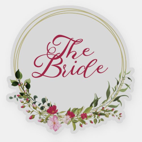 Floral Heart in Pink  Red Shades The Bride Quote Sticker