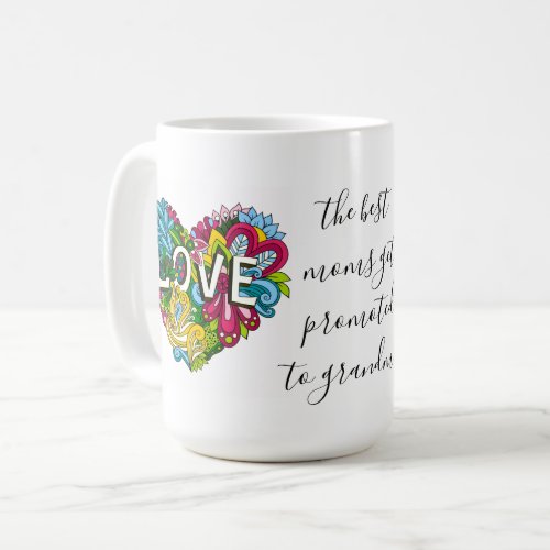 Floral heart LOVE for 1st time grandma Coffee Mug