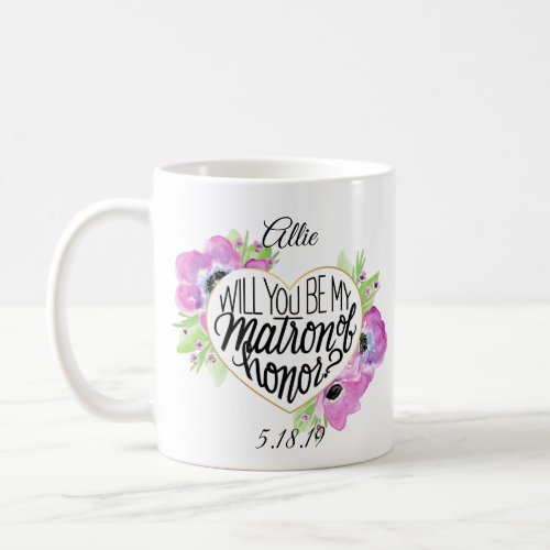 Floral Heart Matron of Honor Proposal Mug