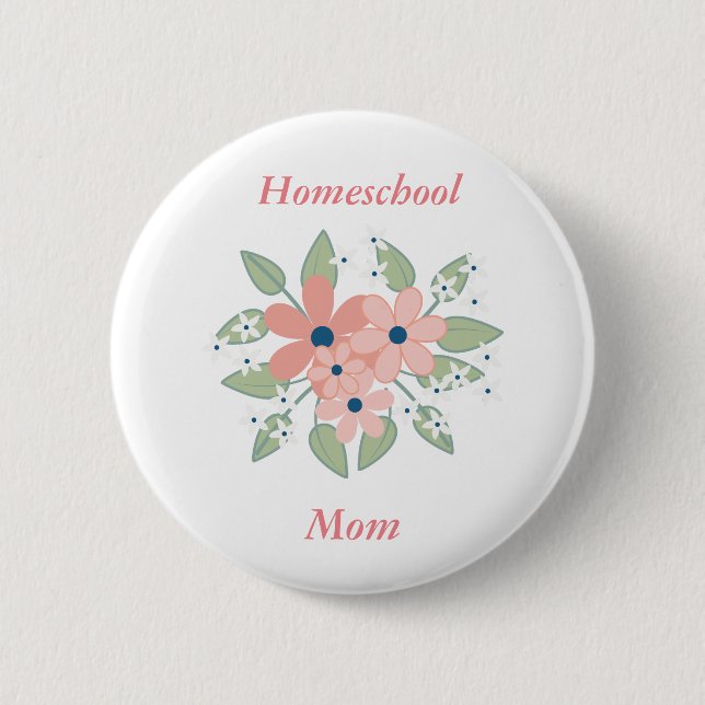 Floral Homeschool Pink and Green Floral Pinback Button (Front)