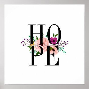 Floral Hope Poster by ShineLines at Zazzle