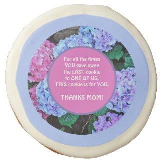FLORAL/ HYDRANGEAS/ MOM, THIS COOKIE IS FOR YOU