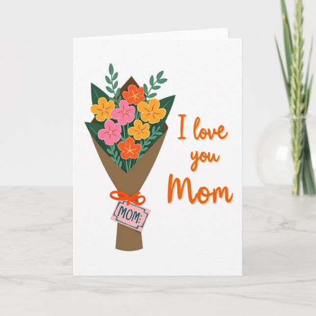 Floral I Love You Mom Card (Front)