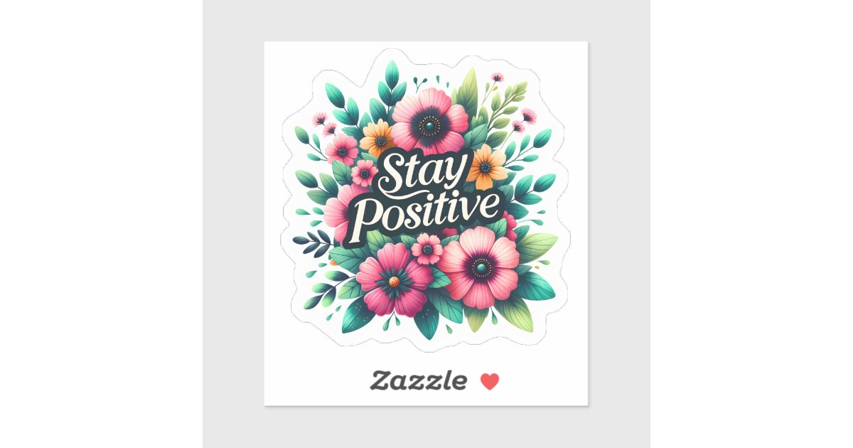 Floral Inspiration for Positive Vibes Sticker | Zazzle