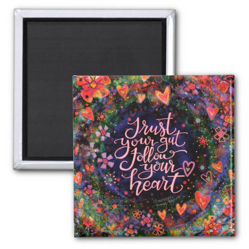 Floral Inspirational Follow your Heart Inspirivity Magnet