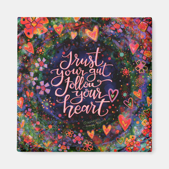Floral Inspirational Follow your Heart Inspirivity Magnet | Zazzle