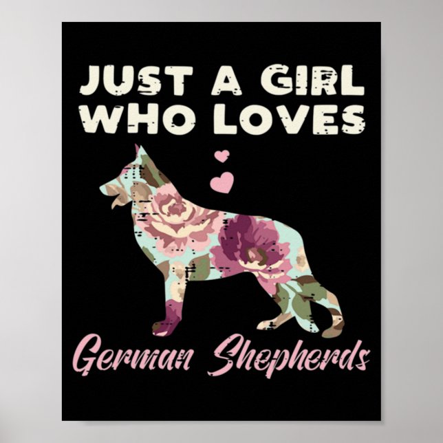 Floral Just A Girl Who Loves German Shepherd Poster (Front)