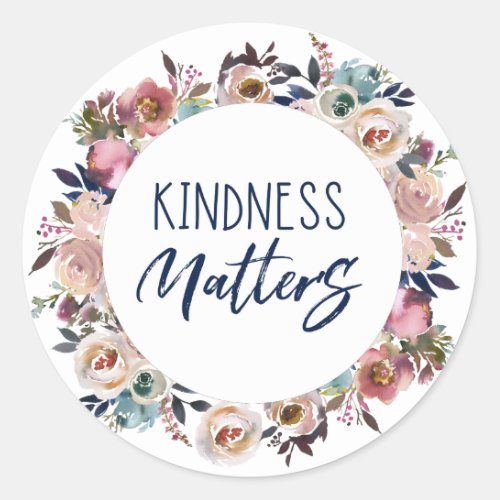 Floral Kindness Matters Classic Round Sticker