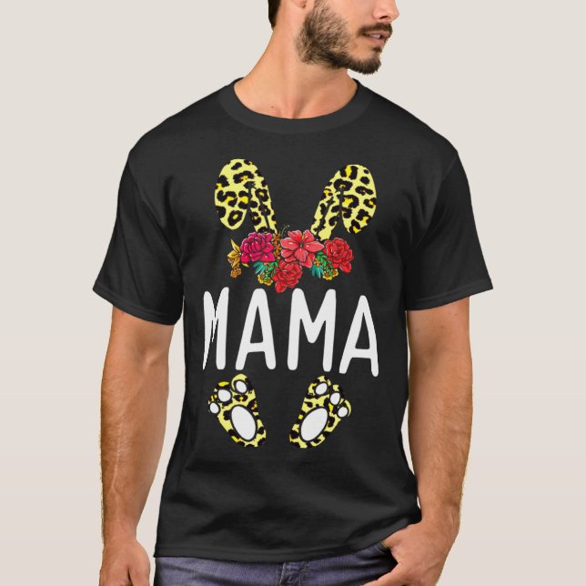 Floral Leopard Mama Bunny Happy Easter Mother s Da T-Shirt (Front)
