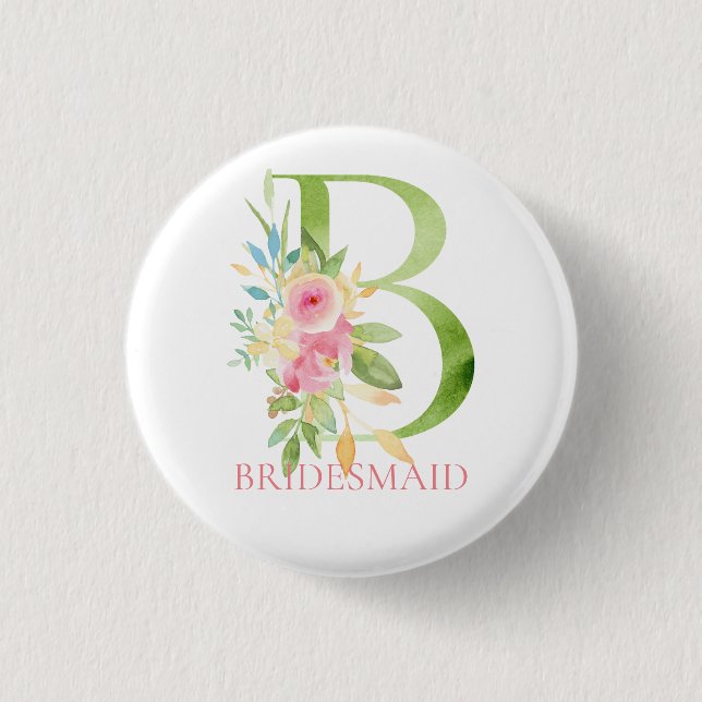 Floral letter B watercolors Bridesmaid Button (Front)