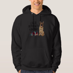 Floral Life's Better With A Shepherd German Shephe Hoodie