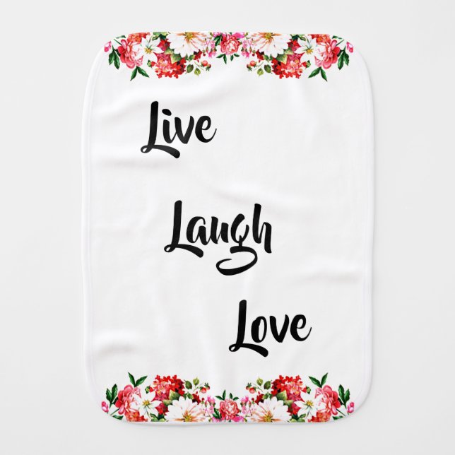 Floral "Live, Laugh, Love" Elegant Baby Burp Cloth (Front)