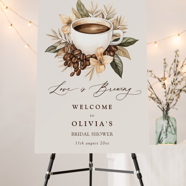 Floral Love is Brewing Bridal Shower Welcome Foam Board (In Situ (Stand))