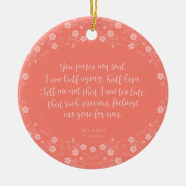 Floral Love Letter Quote Persuasion Jane Austen Ceramic Ornament (Front)